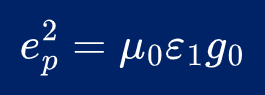 e_p squared = mu_0 * epsilon_1 * g_0